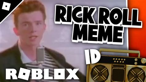 [TUTORIAL] How To Get RICK ROLL MEME - (Roblox ID) *BOOMBOX* (Never ...