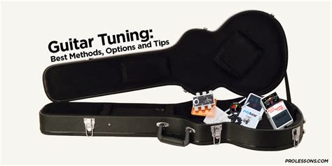 Guitar Tuning: Bets Methods, Options and Tips