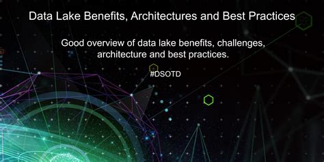 Data Lake Benefits, Architectures and Best Practices - Data Science of ...