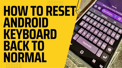 Here’s How To Reset Android Keyboard Back To Normal