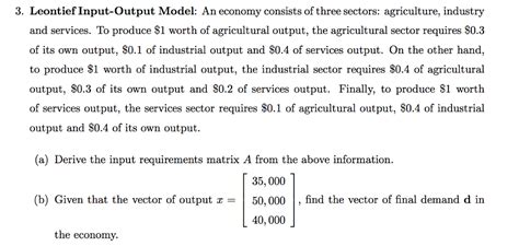 Solved Leontief Input-Output Model: An economy consists of | Chegg.com