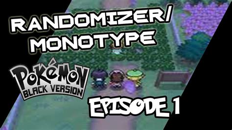 Pokemon Black - Randomizer/Monotype - Episode 1 - YouTube