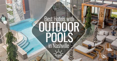 Best Hotels with Outdoor Pools in Nashville | Nashville Guru