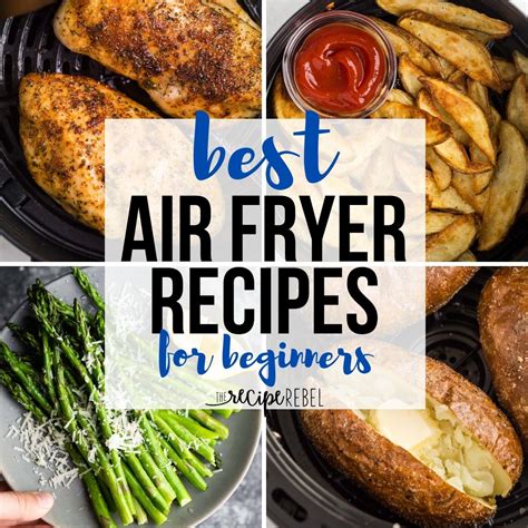 Best Air Fryer Recipes for Beginners - [quick prep] The Recipe Rebel