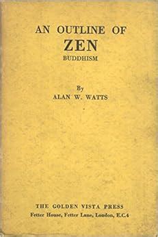 An Outline of Zen Buddhism: Amazon.co.uk: Alan W. Watts: Books