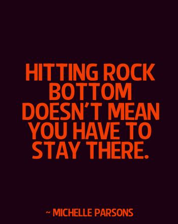 - 30 Memorable Hitting Rock Bottom Quotes - EnkiQuotes