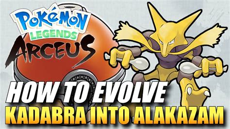 Pokemon Legends: Arceus - How To Evolve Kadabra Into Alakazam / How To ...