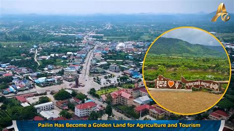 Pailin Has Become a Golden Land for Agriculture and Tourism