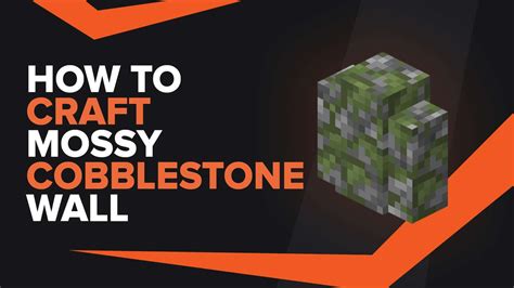 How To Make Mossy Cobblestone Wall In Minecraft