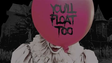 You'll Float Too IT wallpaper #pennywise it movie you will float too # ...