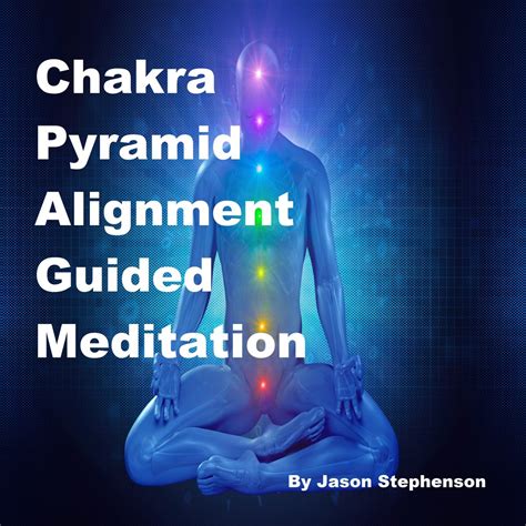 ‎Chakra Pyramid Alignment Guided Meditation - Album by Jason Stephenson ...