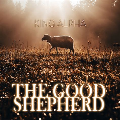 The Good Shepherd | King Alpha | King Alpha Sound System