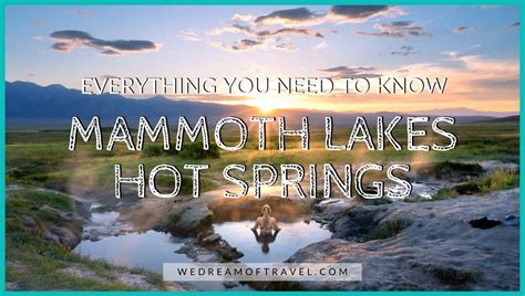 Mammoth Lakes Hot Springs Guide: How to Find EVERY Spring! ⋆ We Dream ...