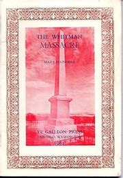 Whitman Massacre, 1847 | Open Library