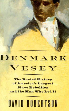 Denmark Vesey Quotes. QuotesGram