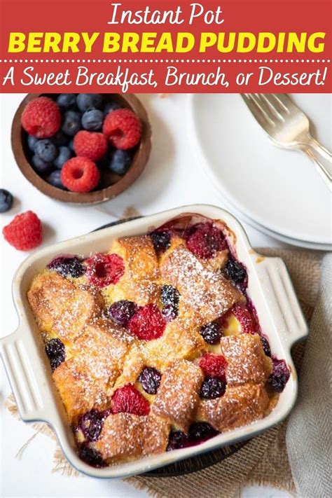 Instant Pot Berry Bread Pudding in 2020 | Berry bread pudding, Bread ...