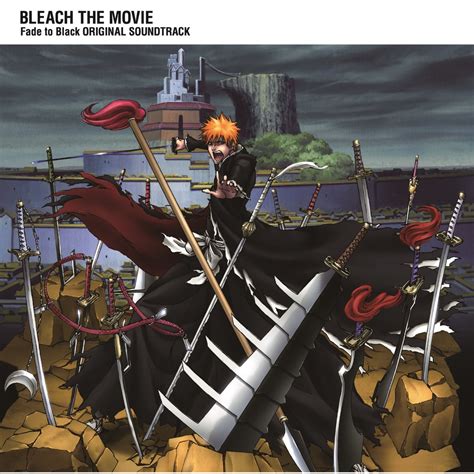 ‎BLEACH the Movie: Fade to Black (Original Soundtrack) by Shiro SAGISU ...