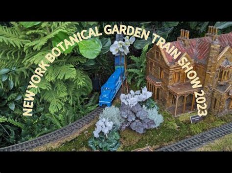 New York Botanical Garden Train Show 2023 - YouTube