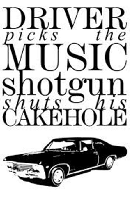 supernatural impala quotes dean: Music, Driver Pick, Dust Jackets, Dust ...