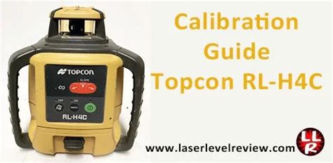 Calibration Topcon RL-H4C a guide - Laser Level Review