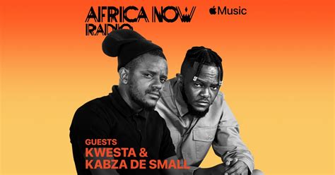 ‎Kwesta and Kabza De Small Radio Station on Apple Music