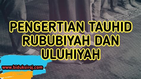 Pengertian Tauhid Rububiyah dan Uluhiyah Serta Contoh Maupun ...