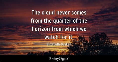 Elizabeth Gaskell - The cloud never comes from the quarter...