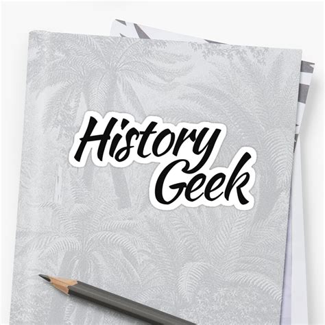 "History GEEK" Sticker by Boogiemonst | Redbubble