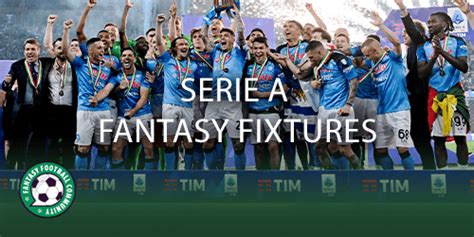 Serie A Fantasy Fixtures - Fantasy Football Community