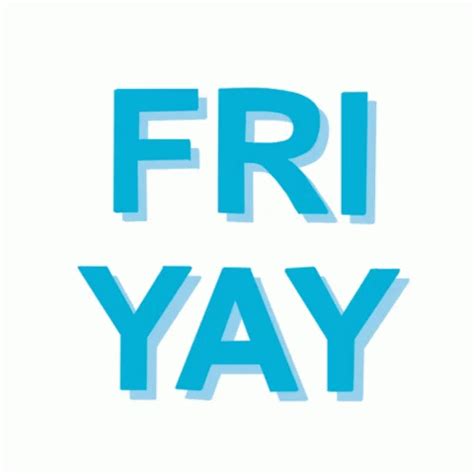 Tgif Friyay Sticker – TGIF FRIYAY Happy – discover and share GIFs