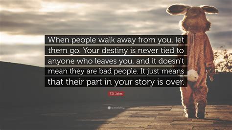 Walk Away Let Them Go Quotes