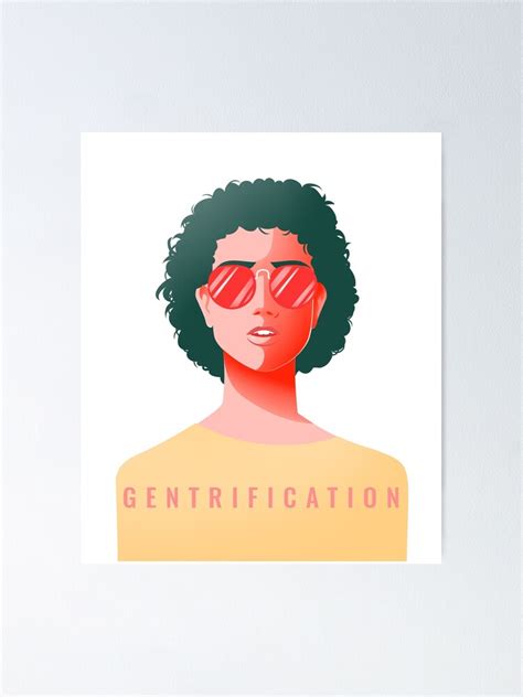 "Gentrified Gentrification" Poster for Sale by Krypto-Gospel | Redbubble