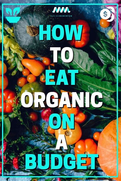 How To Eat Organic Food On A Budget: 6 Tips To Eat Healthy & Save ...