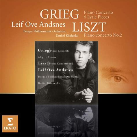 Grieg & Liszt – Piano Concertos | Leif Ove Andsnes