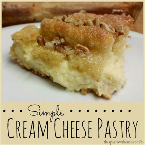 Simple Cream Cheese Pastry - The Sparrow's Home