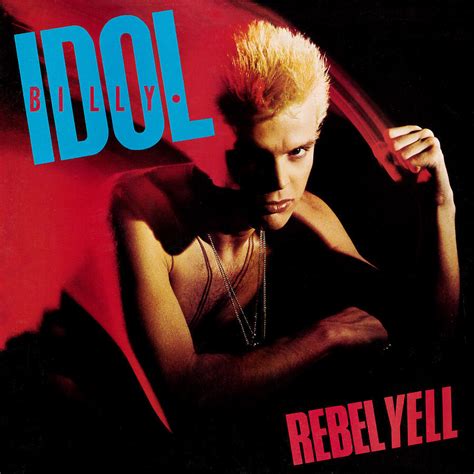 Billy Idol – Rebel Yell Lyrics | Genius Lyrics