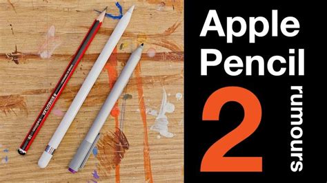 Apple Pencil 2 new Features and Release Date Rumour | MacMyth