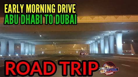 🇦🇪ROAD TRIP | EARLY MORNING DRIVE | ABU DHABI TO DUBAI @althomschannel ...