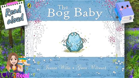 THE BOG BABY | Jeanne Willis | Read aloud #storyoftheweek - YouTube