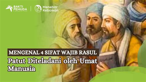 Mengenal 4 Sifat Wajib Rasul dan Dalilnya yang Patut Diteladani oleh ...