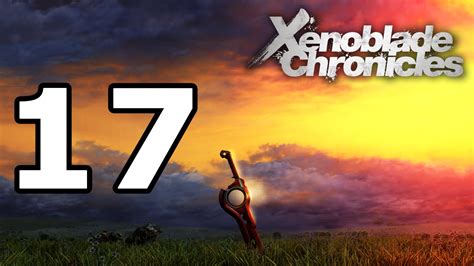 Xenoblade Chronicles Walkthrough Part 17 - No Commentary Playthrough ...