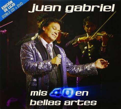 La Vereda Tropical: Mis 40 En Bellas Artes - Juan Gabriel