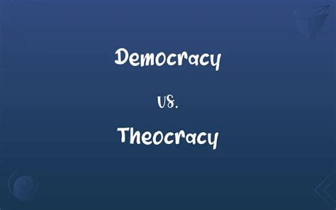 Democracy vs. Theocracy: What’s the Difference?