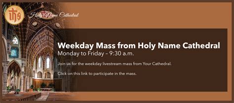 Weekday mass from Holy Name | Holy Name Cathedral Parish Holy Name ...