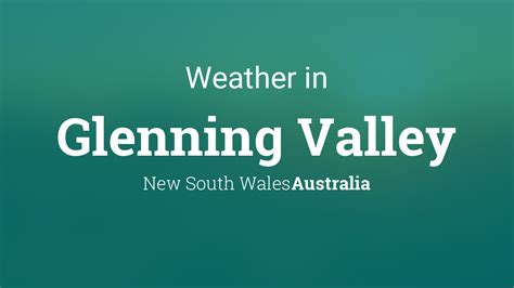 Weather for Glenning Valley, New South Wales, Australia