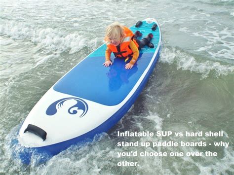 Inflatable SUP vs hard shell stand up paddle boards - why you'd choose ...