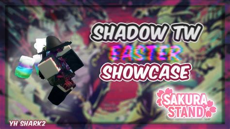 Showcase Easter Shadow The World | Sakura Stand - YouTube