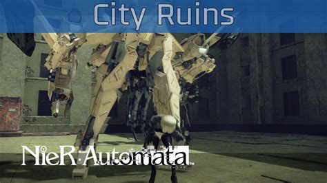 Nier: Automata - City Ruins Walkthrough [HD 1080P/60FPS] - YouTube