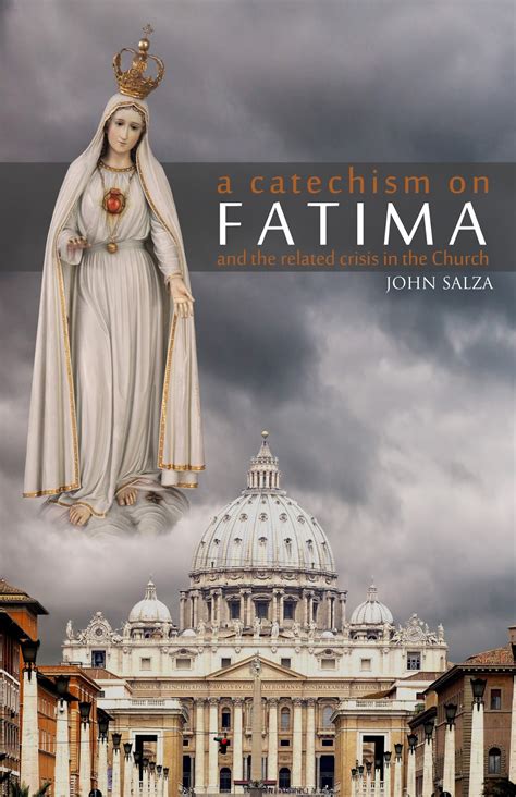 A Catechism on Fatima: A NEW BOOK BY JOHN SALZA --- AVAILABLE NOW!!!