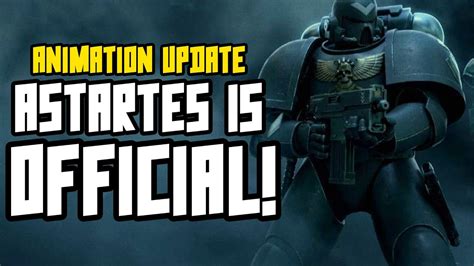 ASTARTES IS OFFICIAL! Warhammer Animations update! - YouTube